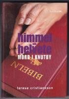 Himmel och helvete : mord i Knutby