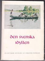 Den svenska idyllen. En litter&auml;r antologi