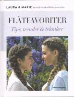 Fl&auml;tfavoriter : tips, trender & tekniker