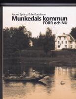 Munkedal f&ouml;rr och nu