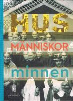 Hus, m&auml;nniskor, minnen - om byggnadsminnen i v&auml;stra g&ouml;talands l&auml;n