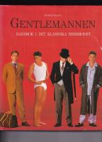 Gentlemannen : handbok i det klassiska herrmodet