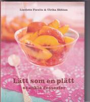 L&auml;tt som en pl&auml;tt : 45 enkla desserter