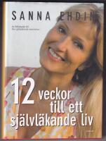 12 veckor till ett sj&auml;lvl&auml;kande liv