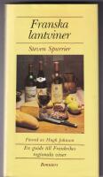 Franska lantviner. En guide till Frankrikes regionala viner