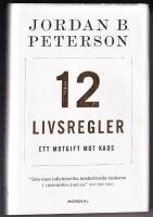 12 livsregler : ett motgift mot kaos