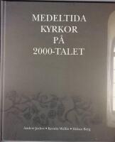 Medeltida kyrkor p&aring; 2000-talet