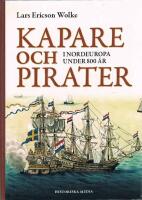 Kapare och pirater i Nordeuropa under 800 &aring;r : cirka 1050-1856