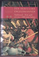 Den dj&auml;vulske engelsmannen - Hawkwood - blod, guld och &auml;ra i 1300-talets Italien