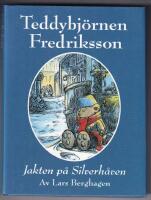 Teddybj&ouml;rnen Fredriksson och jakten p&aring; silverh&aring;ven
