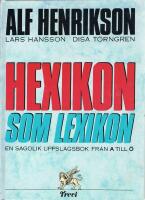 Hexikon som lexikon - en sagolik uppslagsbok fr&aring;n A till &Ouml;