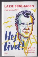 Hej livet! : En biografi med en blandning av s&ouml;tt och salt