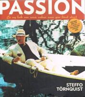 Passion - [en ny bok om sm&aring; saker som g&ouml;r livet stort]