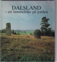 Dalsland - ett himmelrike p&aring; jorden
