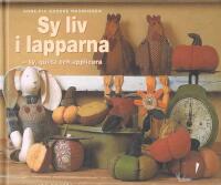 Sy liv i lapparna - sy, quilta och applicera