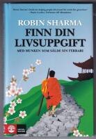 Finn din livsuppgift - med munken som s&aring;lde sin Ferrari