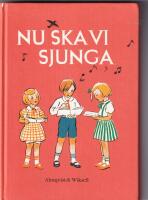 Nu ska vi sjunga - s&aring;ngbok f&ouml;r de f&ouml;rsta skol&aring;ren