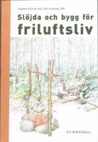Sl&ouml;jda och bygg f&ouml;r friluftsliv