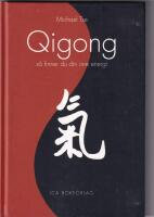 Qigong - s&aring; finner du din inre energi
