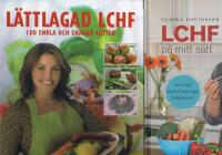 L&auml;ttlagad LCHF - 100 enkla och snabba r&auml;tter / LCHF p&aring; mitt s&auml;tt