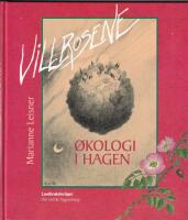 Villrosene : &oslash;kologi i hagen
