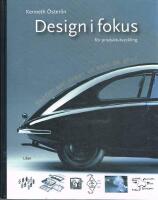Design i fokus f&ouml;r produktutveckling - varf&ouml;r ser saker ut som de g&ouml;r?