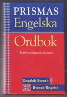 Prismas engelska ordbok : Engelsk-svensk, svensk-engelsk, grammatik : [85000 uppslagsord och fraser