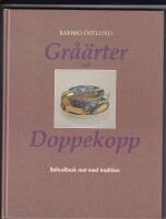 Gr&aring;&auml;rter och doppekopp : Bohusl&auml;nsk mat med tradition