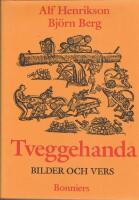 Tveggehanda : Bilder och vers