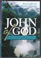John of God : Den brasilianske healern som har hj&auml;lpt miljontals m&auml;nniskor