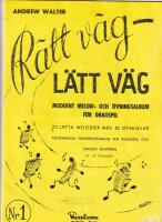 R&auml;tt v&auml;g L&auml;tt v&auml;g Nr1. Modernt melodi- och &ouml;vningsalbum f&ouml;r dragspel