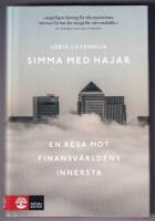 Simma med hajar : En resa mot finansv&auml;rldens innersta