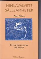 Himlavalvets s&auml;llsamheter : En resa genom myter och historia