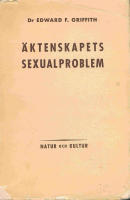 &Auml;ktenskapets sexualproblem. Harmoni-Nativitet-F&ouml;delsekontroll