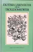 Exotiska l&auml;kev&auml;xter och trolldoms&ouml;rter