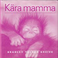 K&auml;ra mamma