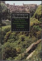 Historiebok : om etrusker, kulor i Venezia, sundstull, Ladul&aring;s, Dorothea och annat