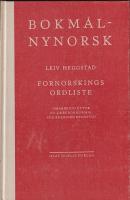 Bokm&aring;l-Nynorsk Fornorskningsordliste. Rettskrivningsordliste for bokm&aring;l med oversettelse til nynorsk