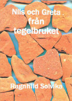 Nils och Greta fr&aring;n tegelbruket
