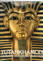 Tutankhamon : graven och dess skatter