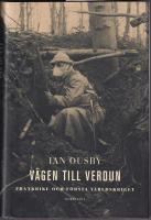 V&auml;gen till Verdun : Frankrike och f&ouml;rsta v&auml;rldskriget