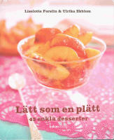 L&auml;tt som en pl&auml;tt : 45 enkla desserter