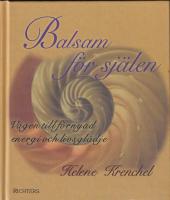 Balsam f&ouml;r sj&auml;len  /V&auml;gen till f&ouml;rnyad energi och livsgl&auml;dje