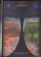 Andlig logik : en stor del av v&aring;r fysiska verklighet : [existentiellt romanlexikon, kanaliserat fr&aring;n en annan verklighet : best&aring;ende av 728 indexindelade textmassor : en resa genom hela din existens