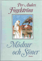 M&ouml;drar och s&ouml;ner : roman