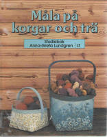 M&aring;la p&aring; korgar och tr&auml; : studiebok