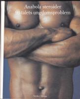 Anabola steroider : 90-talets ungdomsproblem