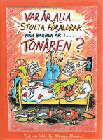 Var &auml;r alla stolta f&ouml;r&auml;ldrar n&auml;r barnen &auml;r i ton&aring;ren