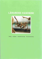 L&auml;rarens handbok : skollag, l&auml;roplaner, yrkesetiska principer, FN:s barnkonvention