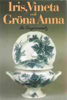 Iris, Vineta och Gr&ouml;na Anna : R&ouml;rstrandsserviser 1850-1985